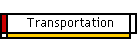 Transportation