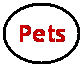 Oval: Pets

